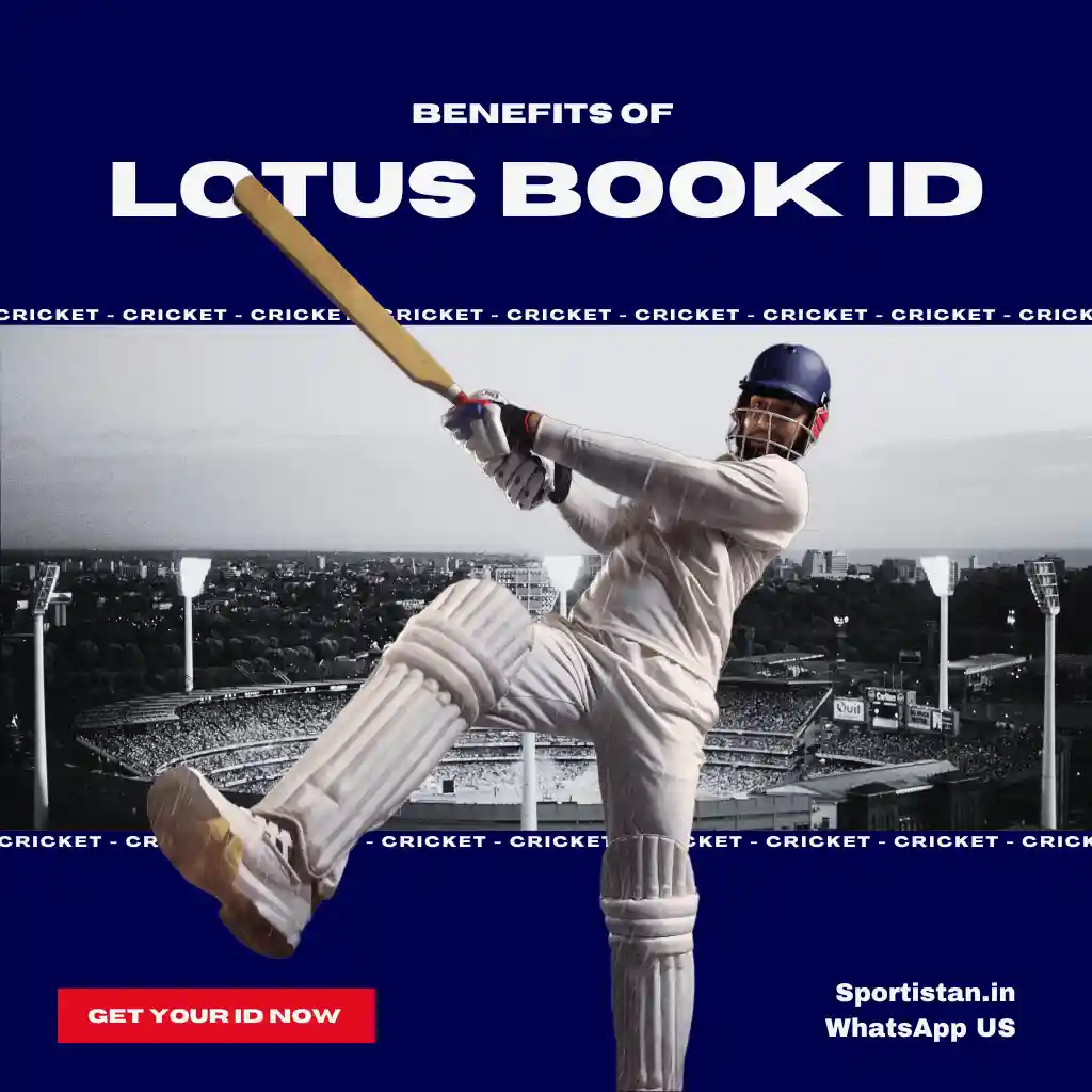Lotus Book Cricket ID | Online Lotus Book 247 Id, Lotus Book 365 Betting ID 3 Benefits of Lotus Book Cricket ID